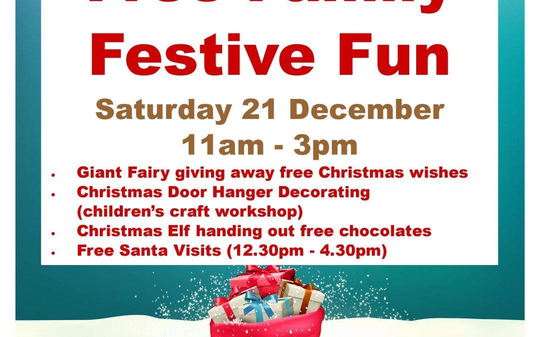 Free Family Festive Fun – Saturday 21 December
