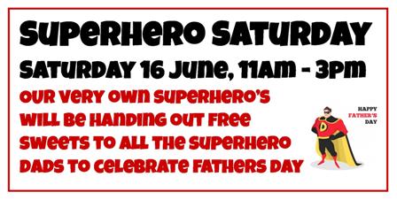Superhero Saturday to Celebrate Father’s Day