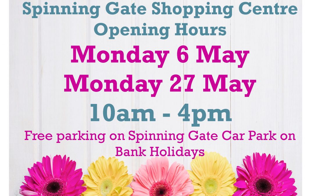 May Bank Holiday – Centre Opening Hours