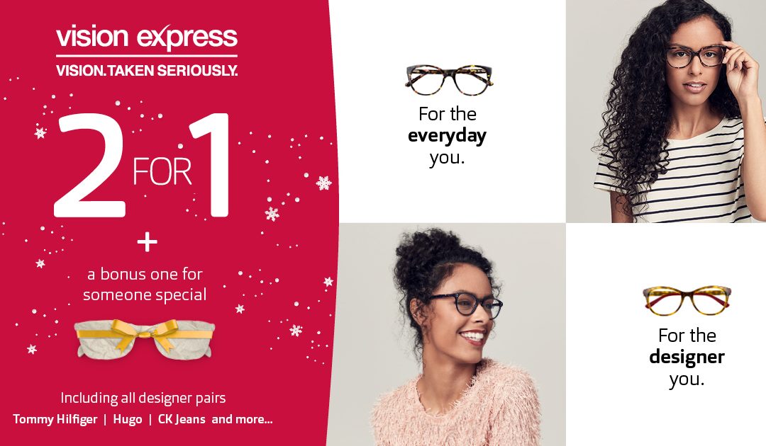 2 pairs of glasses for the price of 1 at Vision Express