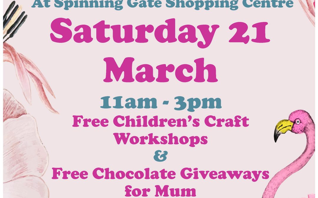 Mother’s Day Fun at Spinning Gate Shopping Centre