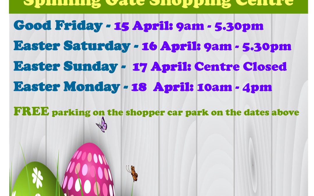 Easter Weekend – Centre Opening Hours