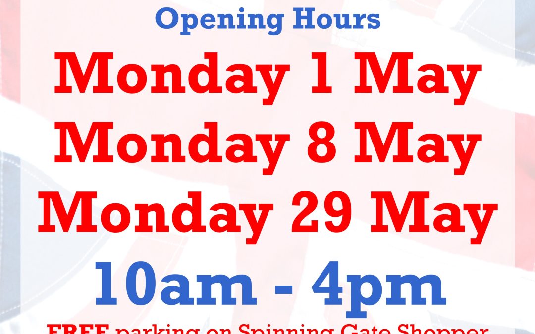 May Bank Holiday – Centre Opening Hours